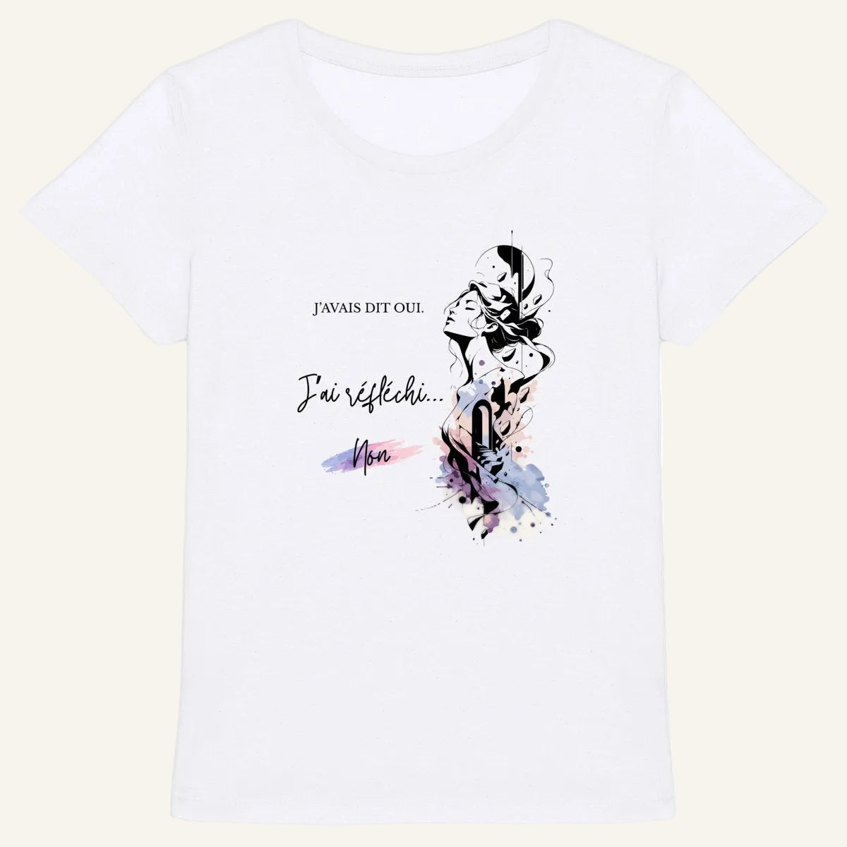 T-shirt femme blanc OwnVie – J’avais dit oui. J’ai réfléchi. Non.