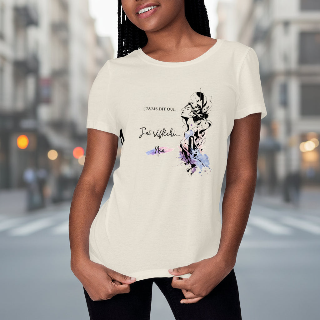 T-shirt femme OwnVie porté avec le design J’avais dit oui. J’ai réfléchi. Non.